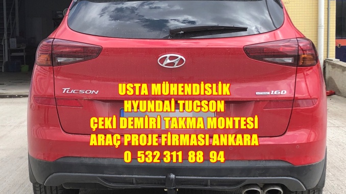 TUCSON HYUNDAİ TUCSON ÇEKİ DEMİRİ TAKMA MONTAJI VE ARAÇ PROJESİ ANKARA USTA MÜHENDİSLİK HYUNDAİ TUCSON ÇEKİ DEMİRİ TAKMA.J ANKARA.OSTİM ANKARA