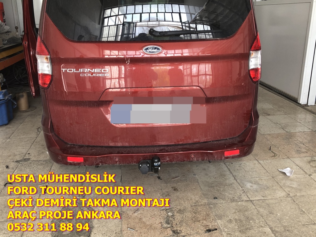 Ford TOURNEO COURIER çeki demiri takma montesi ve araç proje firması Ankara.USTA MÜHENDİSLİK OTO DİZAYN..ANKARA DA USTA MÜHENDİSLİK 05323118894