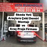 Skoda yeti çeki demiri montaj ve fiyatı maliyeti ankara araç projesi usta mühendislik ankara