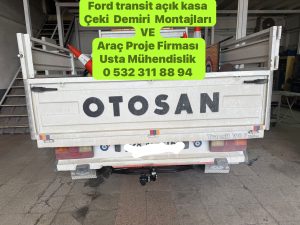 FORD Transit araçlara Çeki Demiri Montajı uygulaması -ve araç proje firması Usta mühendislik; 05323118894.